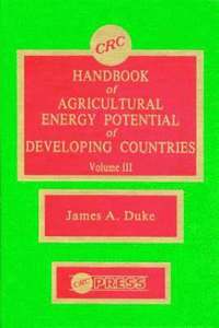bokomslag Handbook of Agriculture Energy Potential Development, Volume III