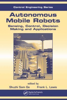 Frank L. Lewis, Shuzhi Sam Ge - Autonomous Mobile Robots, Inbunden