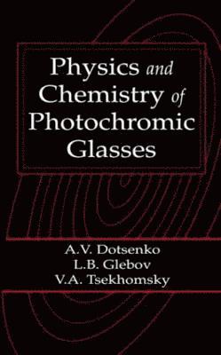 Physics and Chemistry of Photochromic Glasses 1