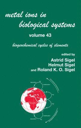 bokomslag Metal Ions in Biological Systems, Volume 43 - Biogeochemical Cycles of Elements