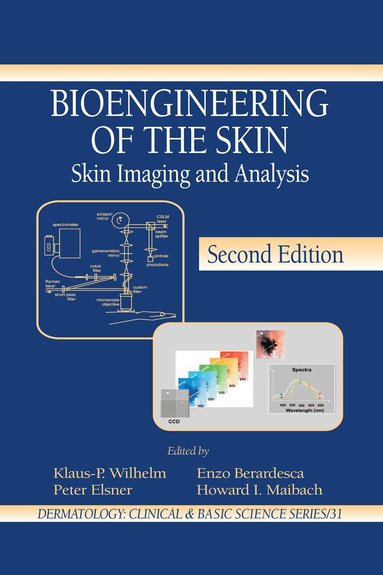 Klaus-Peter Wilhelm, Peter Elsner, Enzo Berardesca, Howard I. Maibach - Bioengineering of the Skin, Inbunden