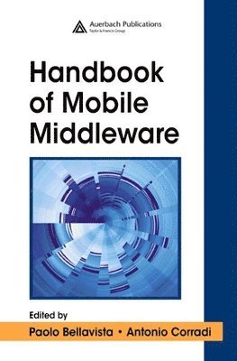 Paolo Bellavista, Antonio Corradi - Handbook of Mobile Middleware, Inbunden