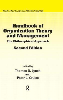 Forrest Clark, A.B. Lorenzoni, Thomas D. Lynch, Peter L. Cruise, USA) Lynch, Thomas D. (Louisiana State University, Baton Rouge, USA) Cruise, Peter L. (California State University, Chico - Handbook of Organization Theory and Management, Inbunden