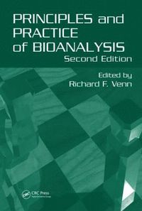 bokomslag Principles and Practice of Bioanalysis, Second Edition