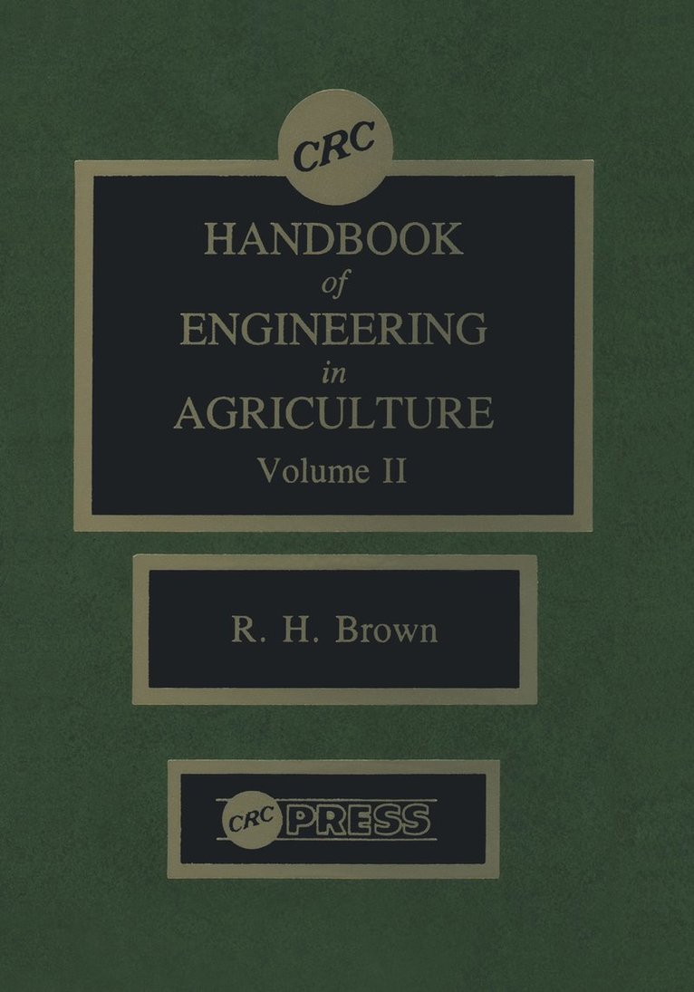 CRC Handbook of Engineering in Agriculture, Volume II 1