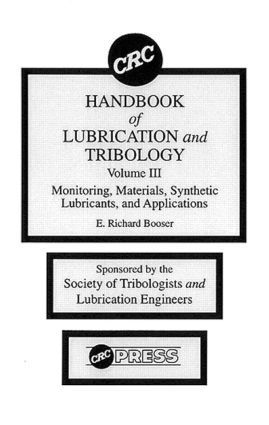 CRC Handbook of Lubrication and Tribology, Volume III