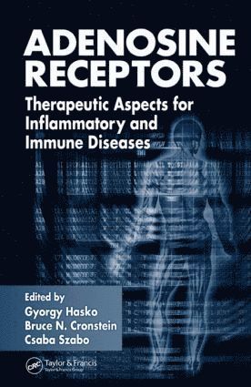 Gyorgy Hasko, Bruce N. Cronstein, Csaba Szabo - Adenosine Receptors, Inbunden