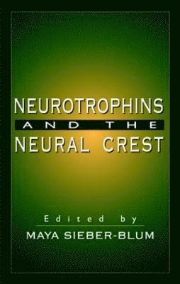 bokomslag Neurotrophins and the Neural Crest