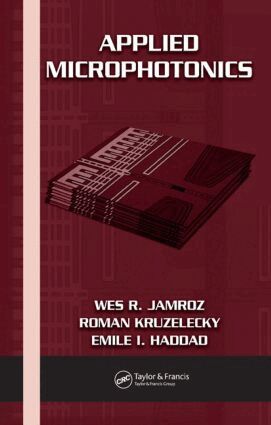 Wes R. Jamroz, Roman Kruzelecky, Emile I. Haddad - Applied Microphotonics, Inbunden