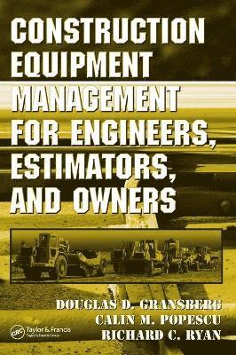Construction Equipment Management for Engineers, Estimators, and Owners 1