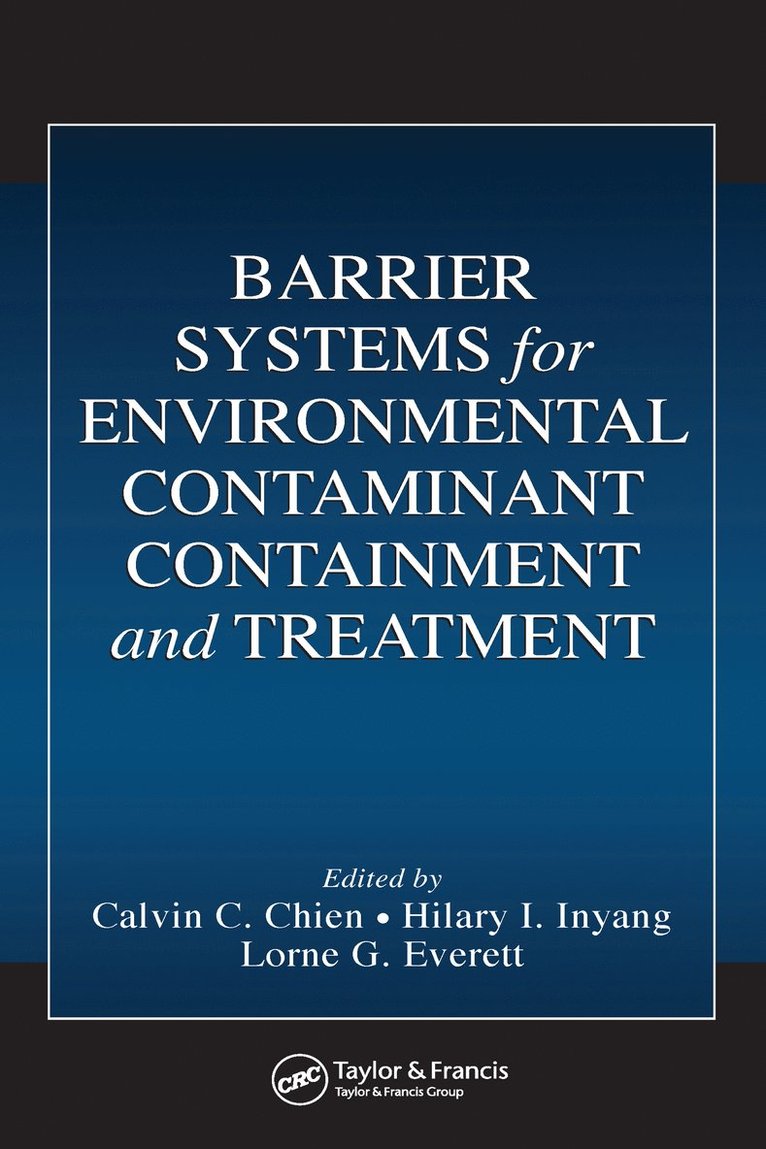Barrier Systems for Environmental Contaminant Containment and Treatment