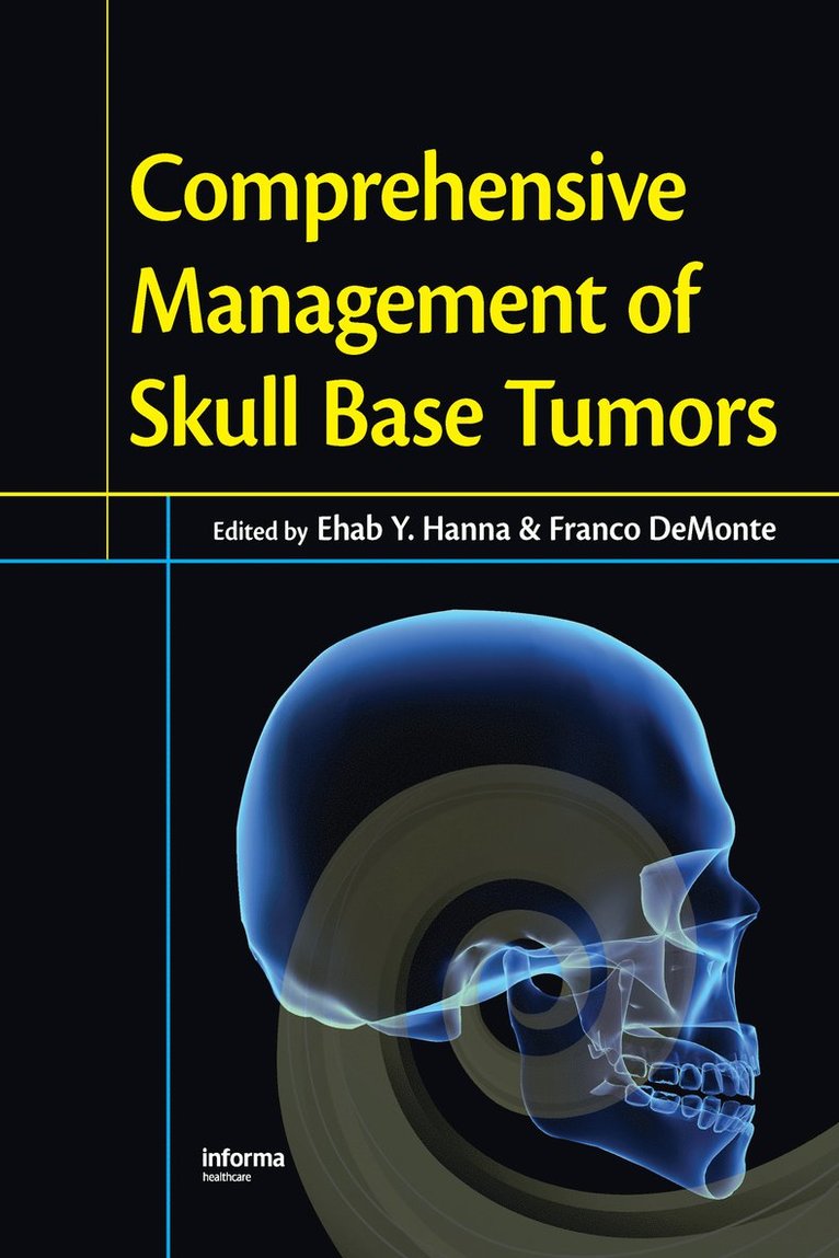 Ehab Y. Hanna, Franco DeMonte, Franco Demonte - Comprehensive Management of Skull Base Tumors, Inbunden