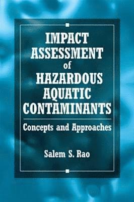 Impact Assessment of Hazardous Aquatic Contaminants 1