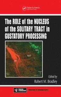 bokomslag The Role of the Nucleus of the Solitary Tract in Gustatory Processing