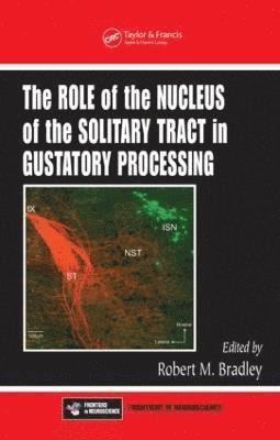 bokomslag The Role of the Nucleus of the Solitary Tract in Gustatory Processing