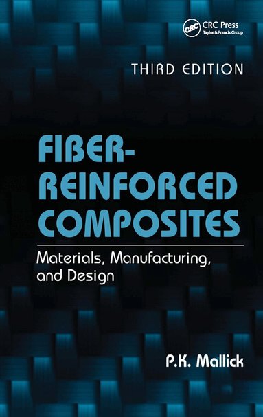 P.K. Mallick - Fiber-Reinforced Composites, Inbunden