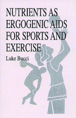 Nutrients as Ergogenic Aids for Sports and Exercise 1