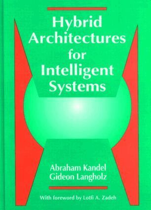 Abraham Kandel, Gideon Langholz - Hybrid Architectures for Intelligent Systems, Inbunden