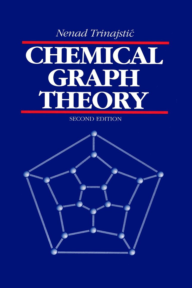 Nenad Trinajstic - Chemical Graph Theory, Inbunden