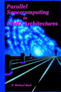 bokomslag Parallel Supercomputing in Single Instruction Multiple Data Architectures