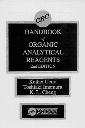 Kuang Lu Cheng, Keihei Ueno, Toshiaki Imamura, Kuang Lu (University of Missouri) Cheng, Kumamoto-shi Japan) Ueno, Keihei (Kumamoto Inst. of Technology, Toshiaki (Kagoshima University) Imamura - CRC Handbook of Organic Analytical Reagents, Inbunden