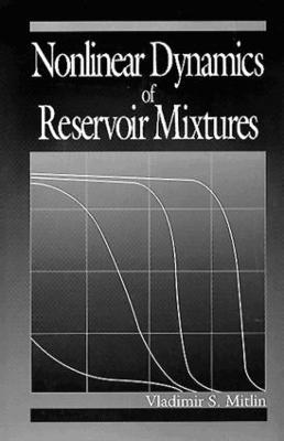 Nonlinear Dynamics of Reservoir Mixtures 1