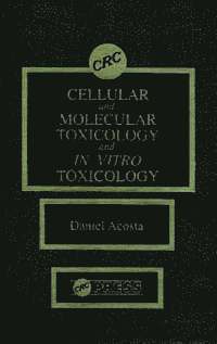 bokomslag Cellular and Molecular Toxicology and in Vitro Toxicology