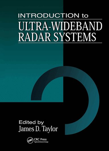 Introduction to Ultra-Wideband Radar Systems – James D Taylor 
