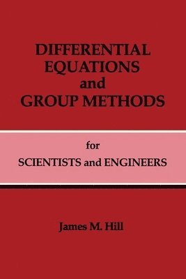 Differential Equations and Group Methods for Scientists and Engineers 1