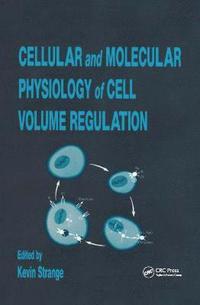 bokomslag Cellular and Molecular Physiology of Cell Volume Regulation