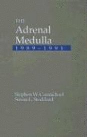 bokomslag The Adrenal Medulla, 1989-1991