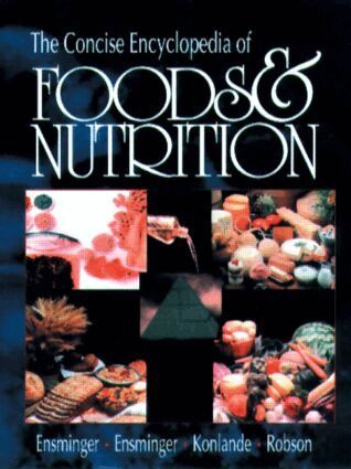 Audrey H. Ensminger, Marion Eugene Ensminger, James E. Konlande, John R.K. Robson - Concise Encyclopedia of Foods & Nutrition, Inbunden