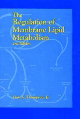 bokomslag The Regulation of Membrane Lipid Metabolism, Second Edition