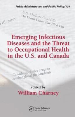 Emerging Infectious Diseases and the Threat to Occupational Health in the U.S. and Canada 1