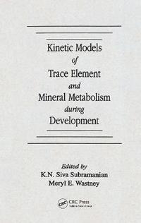 bokomslag Kinetic Models of Trace Element and Mineral Metabolism During Development