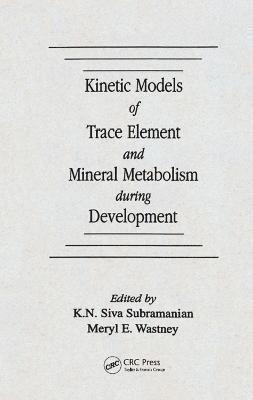 bokomslag Kinetic Models of Trace Element and Mineral Metabolism During Development