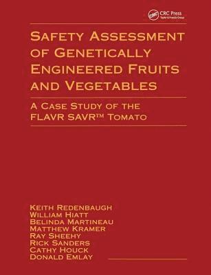 Keith Redenbaugh - Safety Assessment of Genetically Engineered Fruits and Vegetables, Inbunden
