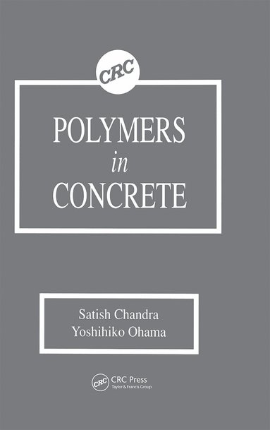 Satish Chandra, Yoshihiko Ohama - Polymers in Concrete, Inbunden