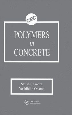 Satish Chandra, Yoshihiko Ohama, Japan) Ohama, Yoshihiko (Retired, Nihon University - Polymers in Concrete, Inbunden