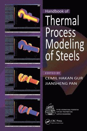 Cemil Hakan Gur, Jiansheng Pan - Handbook of Thermal Process Modeling Steels, Inbunden