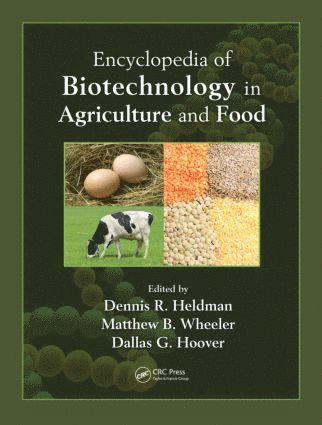 Dennis R. Heldman, Dallas G. Hoover, USA) Heldman, Dennis R. (Heldman Associates, Mason, Ohio, USA) Hoover, Dallas G. (University of Delaware, Newark - Encyclopedia of Biotechnology in Agriculture and Food (Print), Inbunden
