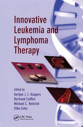Gertjian J. L. Kaspers, Bertrand Coiffier, Michael C. Heinrich, Elihu H. Estey - Innovative Leukemia and Lymphoma Therapy, Inbunden