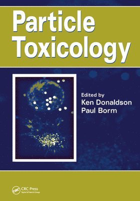 Ken Donaldson, Paul Borm - Particle Toxicology, Inbunden