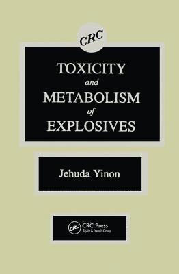 Toxicity and Metabolism of Explosives 1