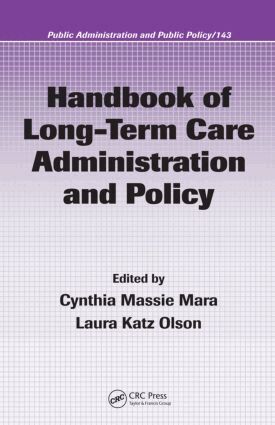 Cynthia Massie Mara, Laura Olson - Handbook of Long-Term Care Administration and Policy, Inbunden
