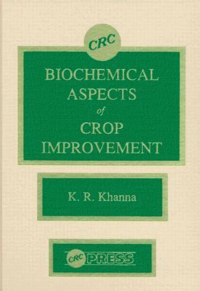 K. R. Khanna - Biochemical Aspects of Crop Improvement, Inbunden