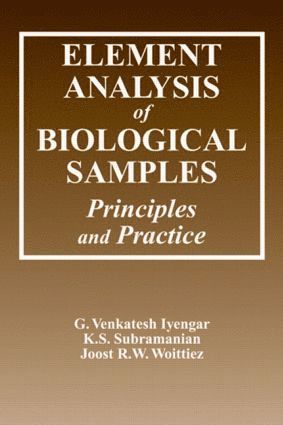 G. Venkatesh Iyengar, K. S. Subramanian, Joost R.W. Woittiez, Canada) Subramanian, K. S. (Health & Welfare, Ottawa, Joost R. W. Woittiez - Element Analysis of Biological Samples, Inbunden