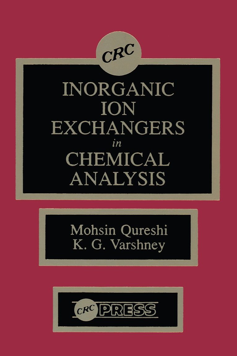 M. Qureshi, K. G. Varshney, M. (Allgarh Muslim University) Qureshi, K. G. (Aligarh Muslim University) Varshney - Inorganic Ion Exchangers in Chemical Analysis, Inbunden