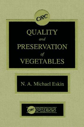 Michael Eskin - Quality and Preservation of Vegetables, Inbunden