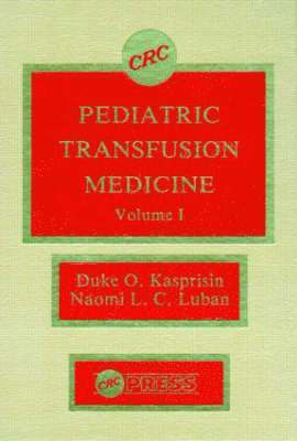 Pediatric Transfusion Medicine, Volume I 1